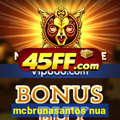 mcbrunasantos nua